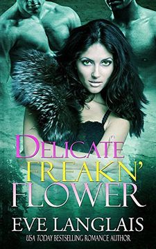 portada Delicate Freakn' Flower (Freakn' Shifters)