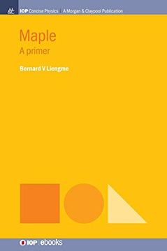 portada Maple: A Primer (Iop Concise Physics) (en Inglés)