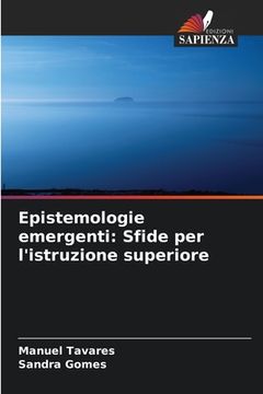 portada Epistemologie emergenti: Sfide per l'istruzione superiore (en Italiano)