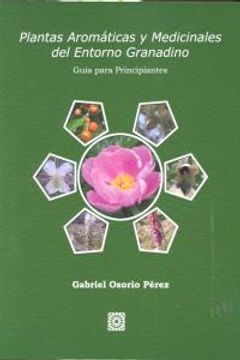 portada Plantas aromaticas y medicinales del entorno granadino: guia para principiantes