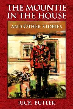portada The Mountie in the House and Other Stories (en Inglés)
