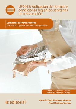 portada Aplicación de Normas y Condiciones Higiénico-Sanitarias en Restauración. Hotr0109 - Operaciones Básicas de Pastelería
