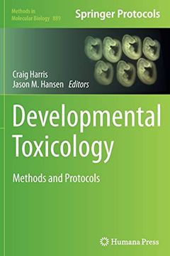 portada Developmental Toxicology: Methods and Protocols (Methods in Molecular Biology, 889) (en Inglés)
