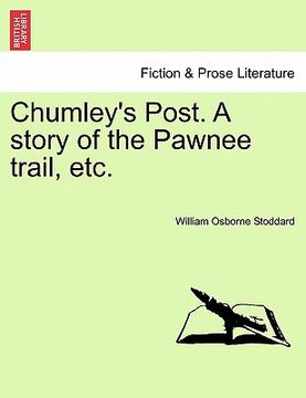 portada chumley's post. a story of the pawnee trail, etc. (en Inglés)
