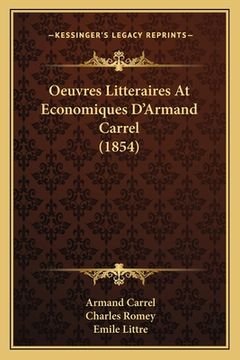portada Oeuvres Litteraires At Economiques D'Armand Carrel (1854) (en Francés)