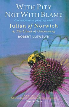 portada With Pity not With Blame: Contemplative Praying With Julian of Norwich and 'the Cloud of Unknowing' (en Inglés)
