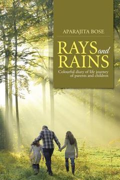 portada Rays and Rains: Colourful Diary of Life Journey of Parents and Children (en Inglés)