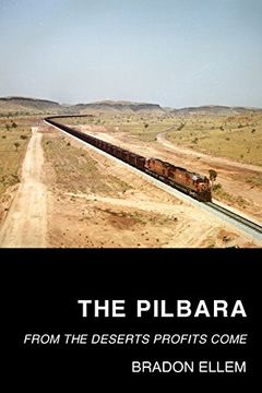 portada The Pilbara: From the Deserts Profits Come