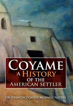 portada coyame a history of the american settler (en Inglés)