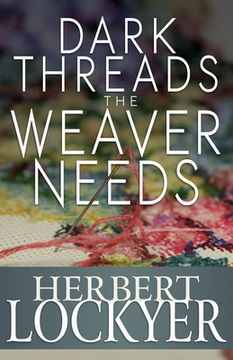 portada Dark Threads the Weaver Needs