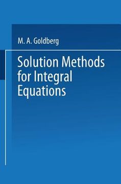 portada Solution Methods for Integral Equations: Theory and Applications (in English)