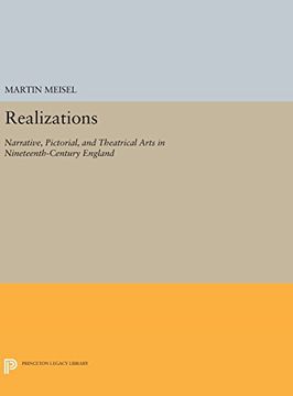 portada Realizations: Narrative, Pictorial, and Theatrical Arts in Nineteenth-Century England (Princeton Legacy Library) (in English)