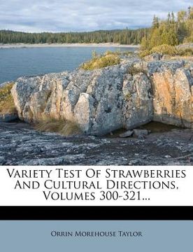 portada variety test of strawberries and cultural directions, volumes 300-321... (in English)