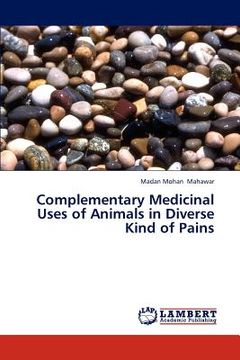 portada complementary medicinal uses of animals in diverse kind of pains (en Inglés)