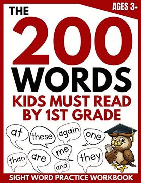 portada The 200 Words Kids Must Read by 1st Grade: Sight Word Practice Workbook (en Inglés)