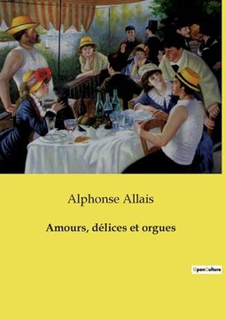 portada Amours, délices et orgues (in French)