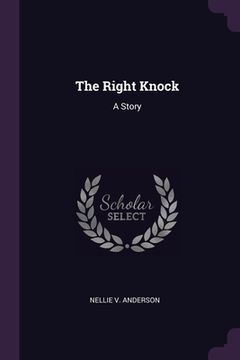 portada The Right Knock: A Story (en Inglés)