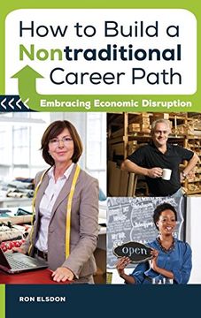 portada How to Build a Nontraditional Career Path: Embracing Economic Disruption