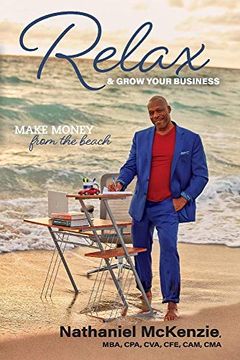 portada Relax & Grow Your Business: Make Money From the Beach (en Inglés)