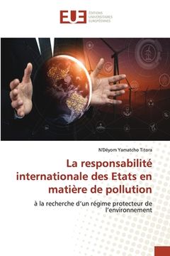 portada La responsabilité internationale des Etats en matière de pollution (in French)