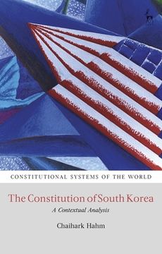 portada The Constitution of South Korea: A Contextual Analysis (en Inglés)