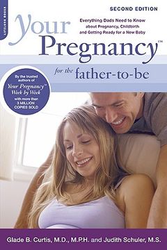 portada Your Pregnancy for the Father-To-Be: Everything Dads Need to Know About Pregnancy, Childbirth and Getting Ready for a new Baby: 0 (Your Pregnancy Series) (in English)