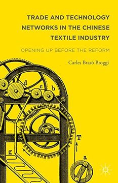 portada Trade and Technology Networks in the Chinese Textile Industry: Opening Up Before the Reform