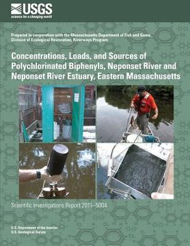 portada Concentrations, Loads, and Sources of Polychlorinated Biphenyls, Neponset River and Neponset River Estuary, Eastern Massachusetts (in English)