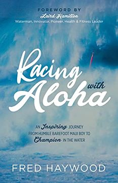 portada Racing With Aloha: An Inspiring Journey From Humble Barefoot Maui boy to Champion in the Water (en Inglés)