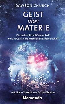 portada Geist Über Materie: Die Erstaunliche Wissenschaft, wie das Gehirn die Materielle Realität Erschafft (en Alemán)