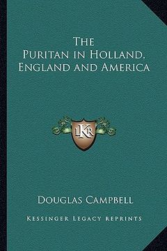 portada the puritan in holland, england and america (in English)