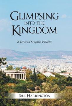 portada Glimpsing Into the Kingdom: A Series on Kingdom Parables