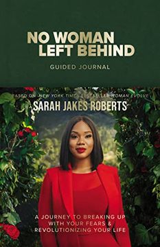 portada No Woman Left Behind Guided Journal: A Journey to Breaking up With Your Fears and Revolutionizing Your Life (in English)