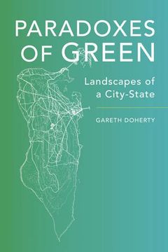 portada Paradoxes of Green: Landscapes of a City-State