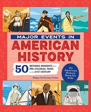 portada Major Events in American History: 50 Defining Moments From Pre-Colonial Times to the 21St Century (People and Events in History) (in English)