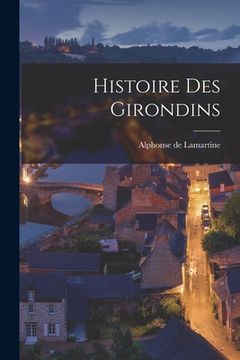 portada Histoire des Girondins (en Inglés)