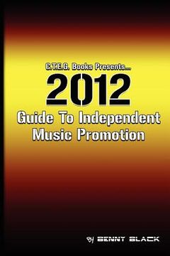 portada 2012 guide to independent music promotion (en Inglés)