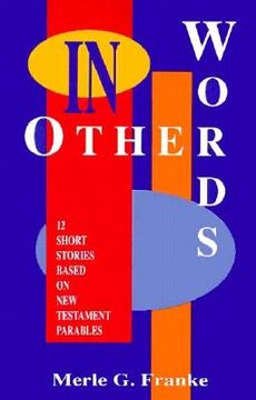portada in other words: 12 short stories based on new testament parables