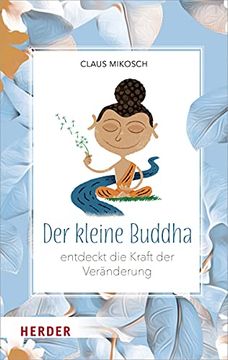 portada Der Kleine Buddha Entdeckt die Kraft der Veränderung (en Alemán)