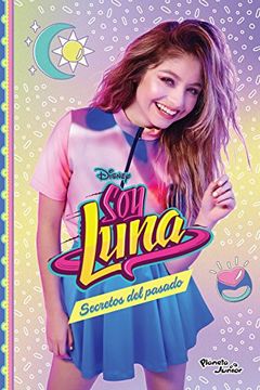 portada Soy Luna 10. Secretos del Pasado (in Spanish)