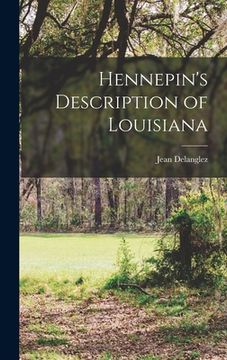 portada Hennepin's Description of Louisiana (en Inglés)