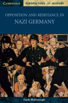 portada Opposition and Resistance in Nazi Germany (Cambridge Perspectives in History) (en Inglés)