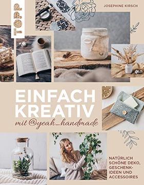 portada Einfach Kreativ Mit@Yeah_Handmade: Natürlich Schöne Deko, Geschenkideen und Accessoires (in German)