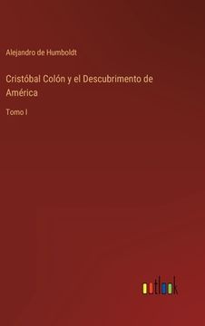 portada Cristóbal Colón y el Descubrimento de América: Tomo I (in Spanish)
