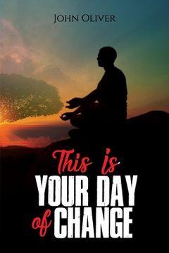 portada This Is Your Day of Change (en Inglés)