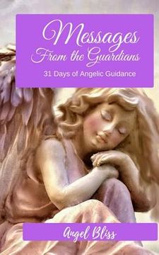 portada Messages from the Guardians: 31 Days of Angelic Guidance (en Inglés)