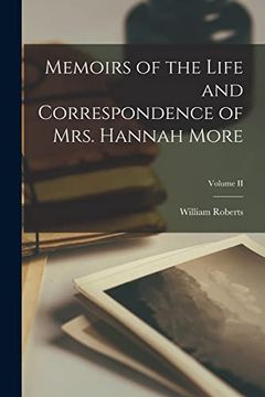 Memoirs of the Life and Correspondence of Mrs. Hannah More; Volume ii