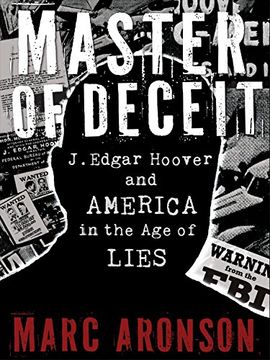portada Master of Deceit: J. Edgar Hoover and America in the age of Lies (en Inglés)
