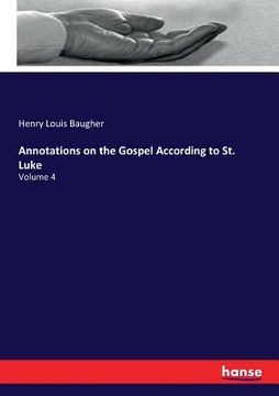 portada Annotations on the Gospel According to St. Luke: Volume 4 (en Inglés)