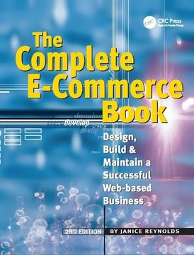 portada The Complete E-Commerce Book: Design, Build & Maintain a Successful Web-Based Business (en Inglés)